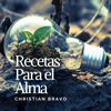 Recetas para el Alma - Christian Bravo