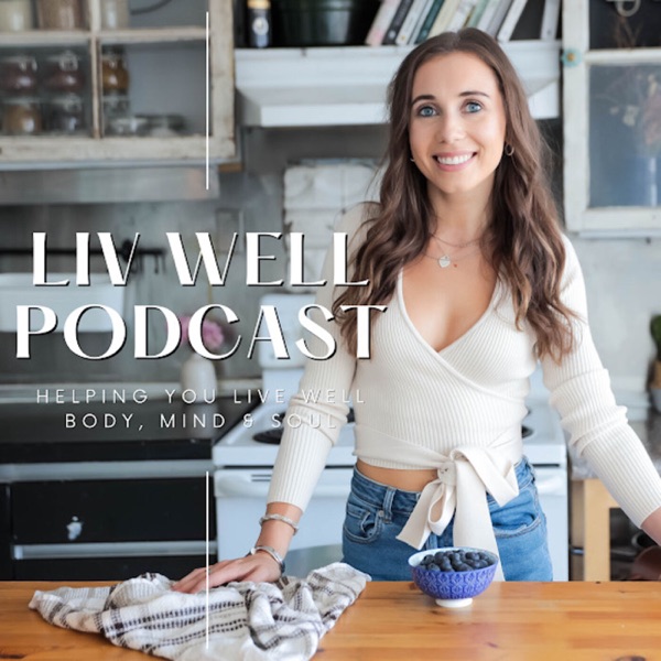 The Liv Well Podcast Artwork