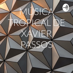 MÚSICA TROPICAL DE XAVIER PASSOS