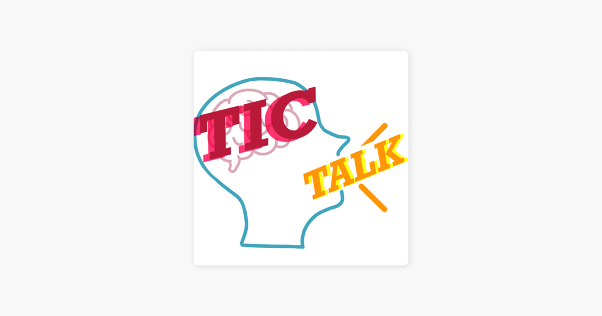 Tic Talk on Apple Podcasts