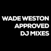 Wade Weston Approved DJ Mixes artwork