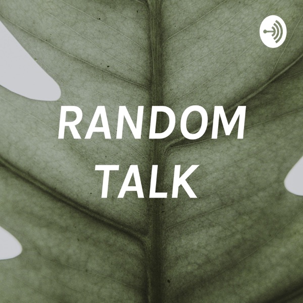 RANDOM TALK