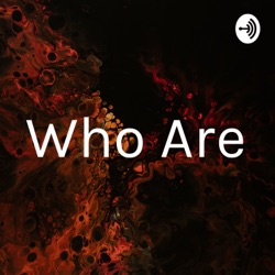 Who Are