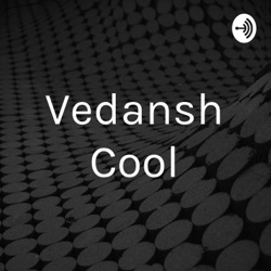 Vedansh Cool