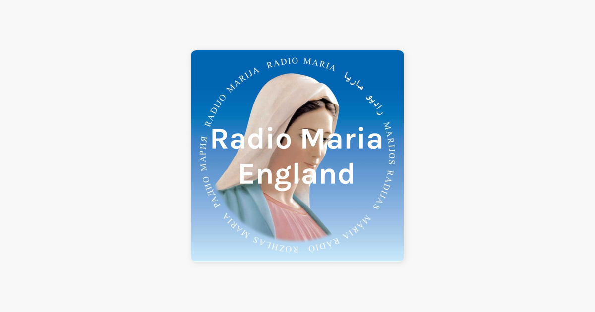 Radio Maria England on Apple Podcasts