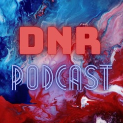 DNR Podcast