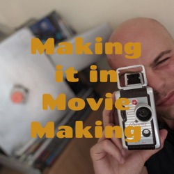Making it in Movie Making