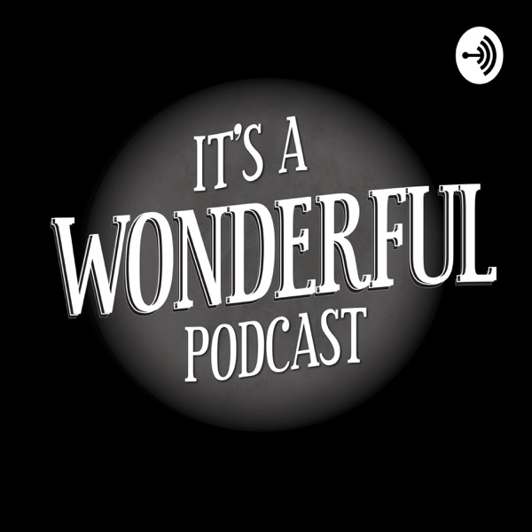 It's A Wonderful Podcast