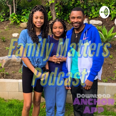 Family Matters | Cast Your Pod Podcast