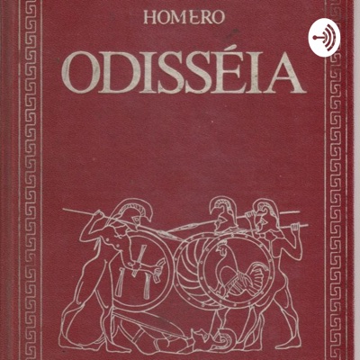 Podcast – A Odisseia De Homero, Canto XII e XIII