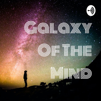 Galaxy Of The Mind