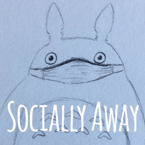 Socially Away - A Studio Ghibli Podcast