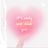 it's only me and you - spring girl