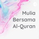 Mulia Bersama Al-Quran