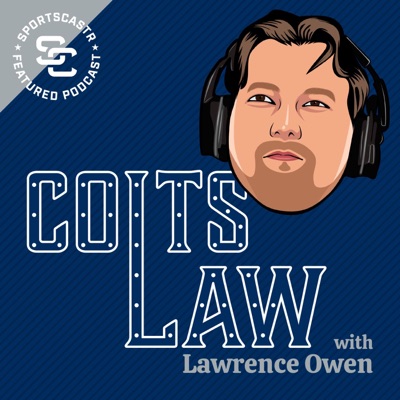 Colts Law w/ Lawrence Owen Colts Law w/ Lawrence Owen