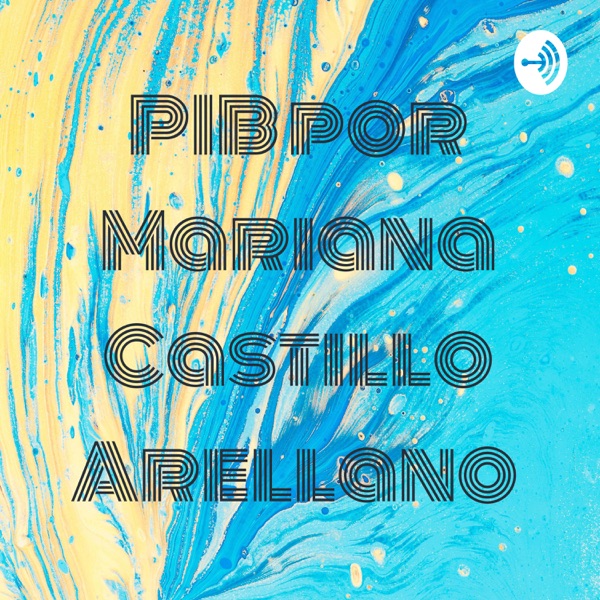 PIB por Mariana Castillo Arellano 