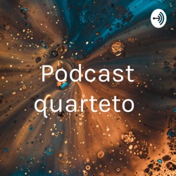 Podcast quarteto 