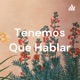 Tenemos Que Hablar