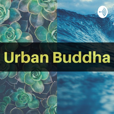Urban Buddha Urban Buddha
