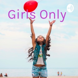 Girls only get ready to have fun on my podcast girls remember no boys so tell your brothers ok.