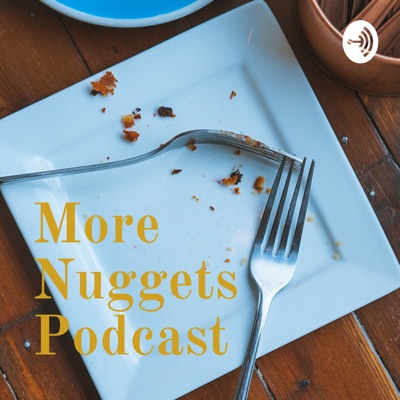 More Nuggets Podcast