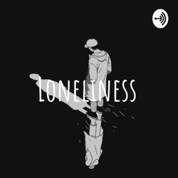 Loneliness