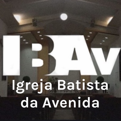 Igreja Batista da Avenida - IBAv Igreja Batista da Avenida - IBAv