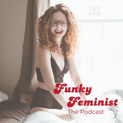 Funky Feminist The Podcast