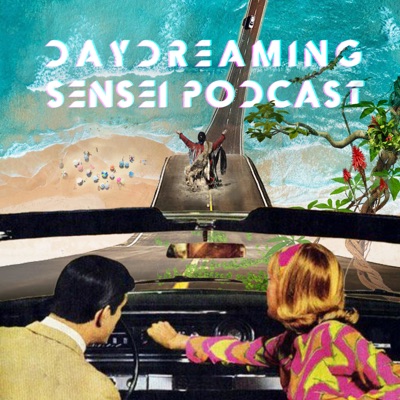 Daydreaming Sensei Podcast