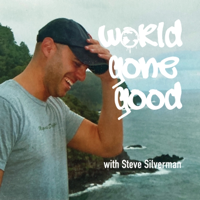 WORLD GONE GOOD podcast