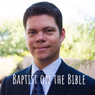 Baptist on the Bible Baptist on the Bible