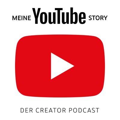 Meine YouTube Story - Der Creator Podcast