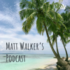 Matt Walker's Podcast - Matthew Walker