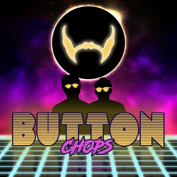 Button Chops - Video Game Podcast 