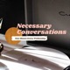 Necessary Conversations 
