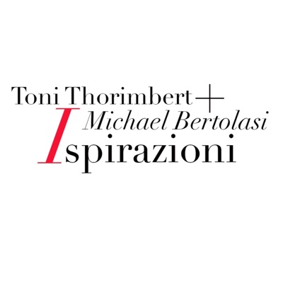 Ispirazioni - Toni Thorimbert & Michael Bertolasi