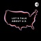 Let’s Talk About U.S.