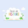 Encore une histoire - Encore une histoire