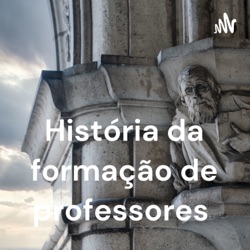 História da formação de professores 