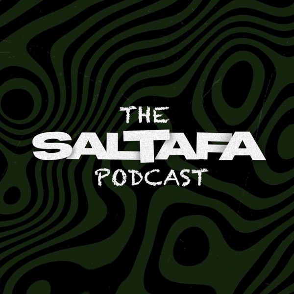 The Saltafa Podcast
