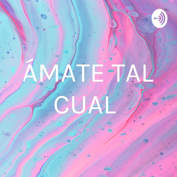 ÁMATE TAL CUAL 