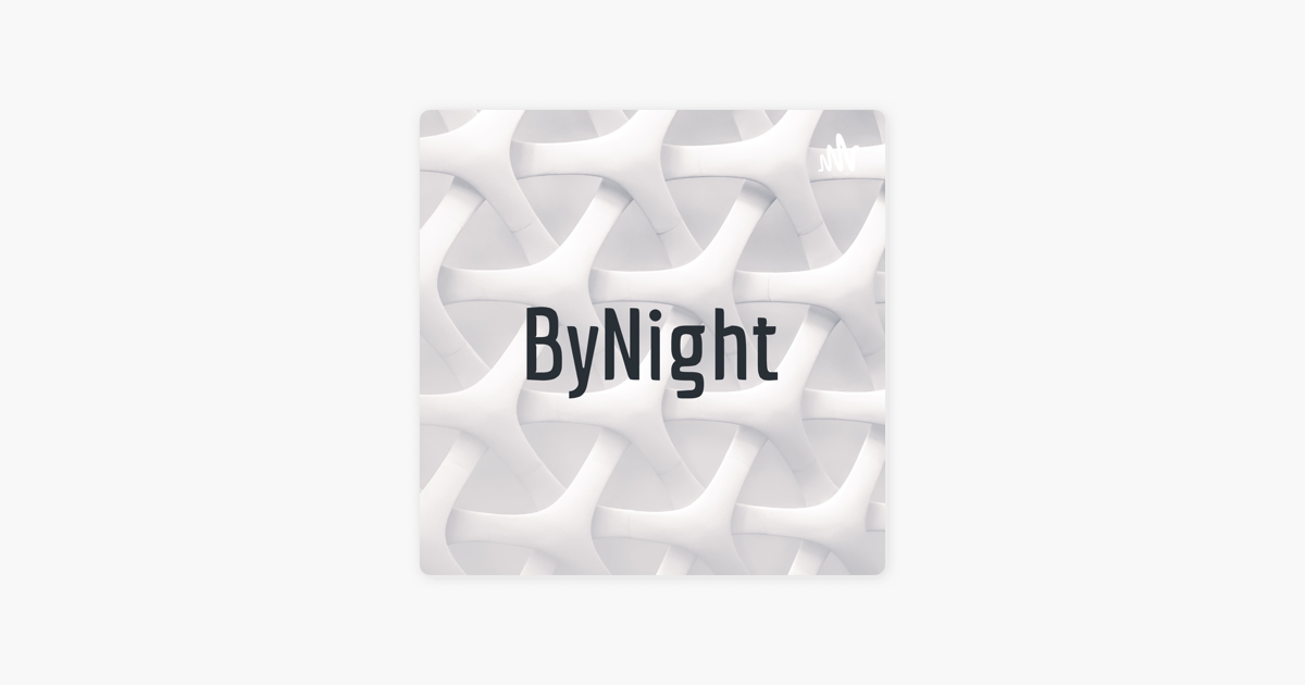 ByNight on Apple Podcasts ‎ByNight on Apple Podcasts