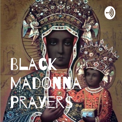 Black Madonna Prayers