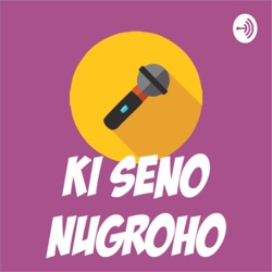 NGAJI KI SENO NUGROHO