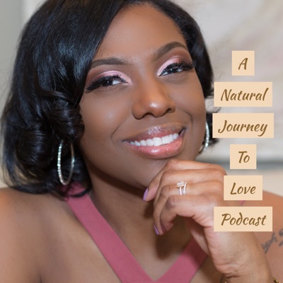 A Natural Journey to Love Podcast