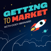 Getting to Market - Cody Bernard