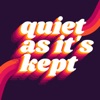 Quiet As It's Kept artwork