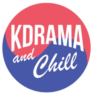 KDrama and Chill