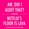 Aw, Did I Audit That? - Netflix's Floor is Lava artwork