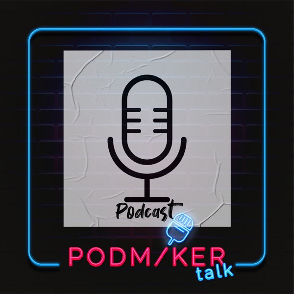 Podmaker Talk